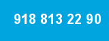 918 813 22 90 918 813 22 90